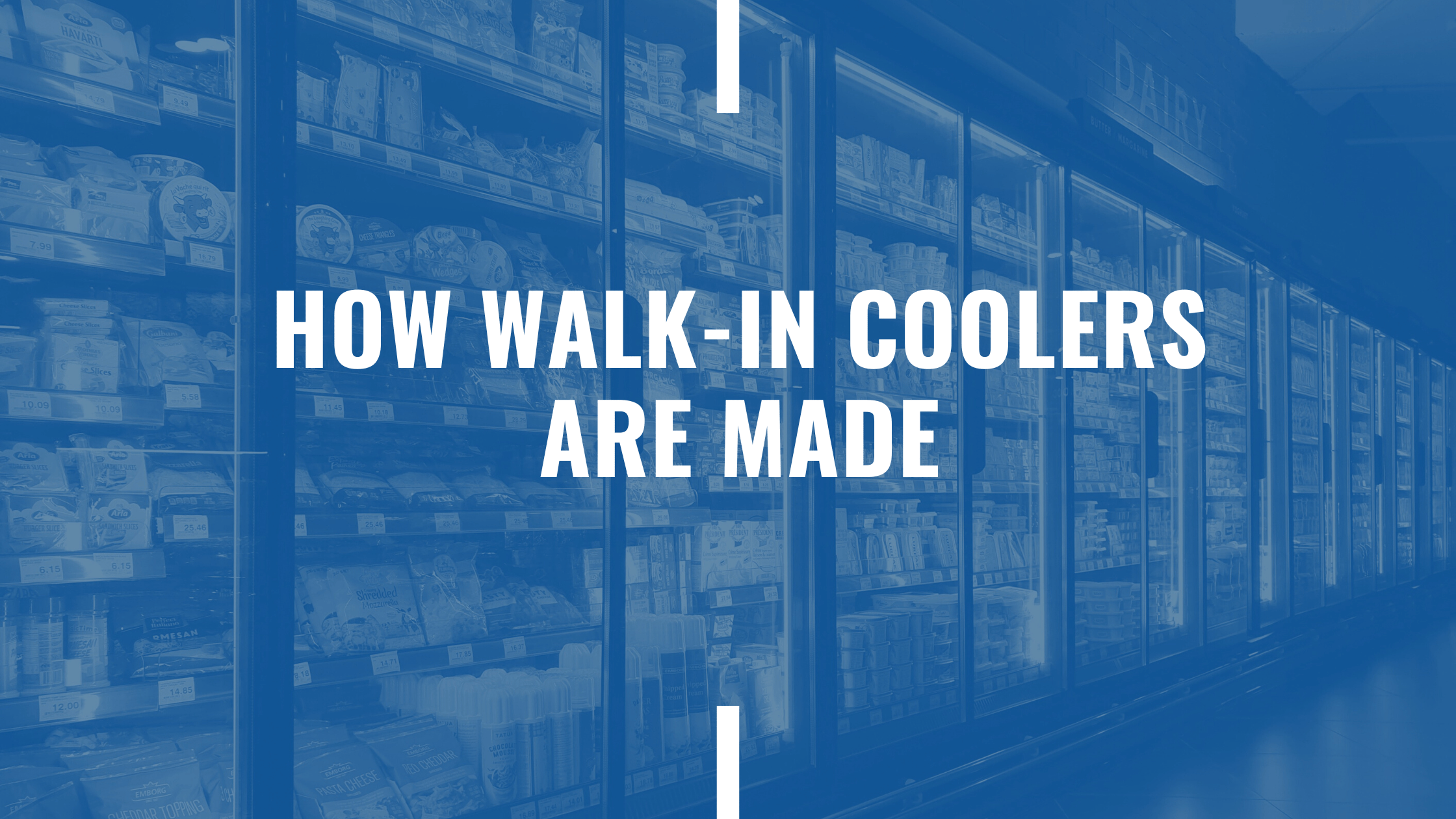 How are Walk in Coolers Made?